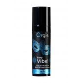 Гель для массажа ORGIE Sexy Vibe Liquid Vibrator с эффектом вибрации - 15 мл. - ORGIE - купить с доставкой в Новошахтинске