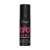 Интимный гель для G-точки ORGIE She Spot с возбуждающим эффектом - 15 мл. - ORGIE - купить с доставкой в Новошахтинске