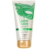 Интимный гель на водной основе Lube Tube Nature - 150 мл. - ORGIE - купить с доставкой в Новошахтинске