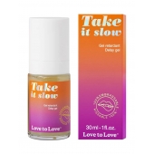 Пролонгирующий гель для мужчин Take It Slow - 30 мл. - Love to Love - купить с доставкой в Новошахтинске