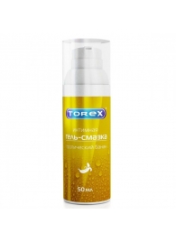 Гель-смазка на водной основе Torex  Тропический банан  - 50 мл. - Torex - купить с доставкой в Новошахтинске