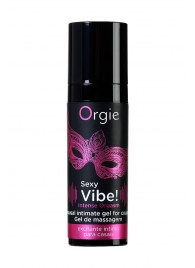 Гель для массажа ORGIE Sexy Vibe Intense Orgasm - 15 мл. - ORGIE - купить с доставкой в Новошахтинске