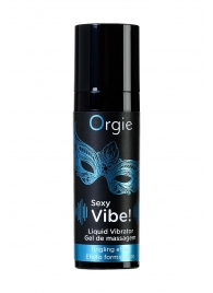 Гель для массажа ORGIE Sexy Vibe Liquid Vibrator с эффектом вибрации - 15 мл. - ORGIE - купить с доставкой в Новошахтинске