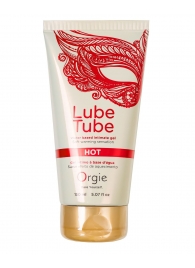 Интимный гель на водной основе Lube Tube Hot с разогревающим эффектом - 150 мл. - ORGIE - купить с доставкой в Новошахтинске