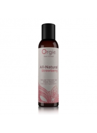 Интимный гель на водной основе All-Natural Strawberry с ароматом клубники - 150 мл. - ORGIE - купить с доставкой в Новошахтинске