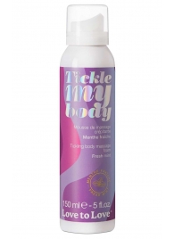 Массажная хрустящая пенка Tickle My Body Fresh Mint с ароматом мяты - 150 мл. - Love to Love - купить с доставкой в Новошахтинске
