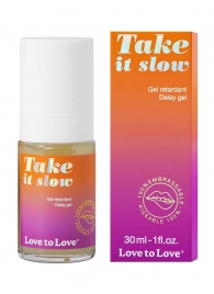 Пролонгирующий гель для мужчин Take It Slow - 30 мл. - Love to Love - купить с доставкой в Новошахтинске