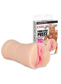 Мастурбатор-вагина PORN STAR PUSSY - Erotic Fantasy - в Новошахтинске купить с доставкой